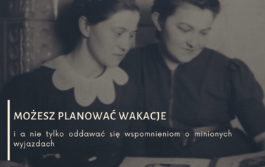 Już można planować. Cokolwiek. Z archiwum Iwony Guni 