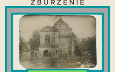 Zburzenie - dzwonnica i mury kościoła farnego -  pierwszy spacer 