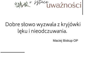 Sztuka uważności, Maciej Biskup OP