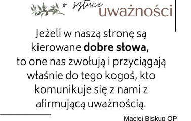Sztuka uważności, Maciej Biskup OP