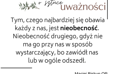 Sztuka uważności, Maciej Biskup OP