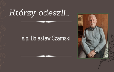śp. Bolesław Szamski