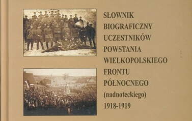 Słownik biograficzny uczestnik&oacute;w Powstania Wielkopolskiego frontu p&oacute;łnocnego (nadnoteckiego) 1918-19. Sławomir Łaniecki (red.), Nakło nad Notecią - Sęp&oacute;lno 2009. 