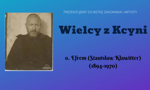 Zdjęcie do Wielcy z Kcyni - o. Efrem (Stanisław Klawitter) 