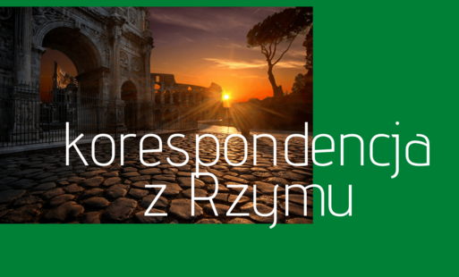 Zdjęcie do Korespondencja z Rzymu 