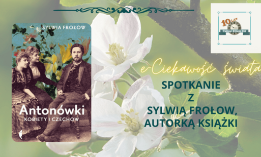 Zdjęcie do To już dziś - Kobiety Antona Czechowa - zaproszenie na e-Ciekawość świata 