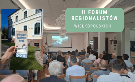 Zdjęcie do Dźwiękowe Archiwum Kcyni na II Forum Regionalist&oacute;w Wielkopolskich